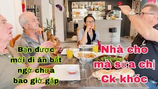 Bữa trưa với các bạn của chồng/sửa nhà là chị ck khóc/bạn đi dự tiệc gặp điều chưa bao giờ thấy