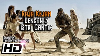 Bumi Kehilangan Sumberdayanya!!! - Alur Cerita Film Mad Max : Fury Road (2015)