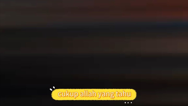 cukup allah yang tahu