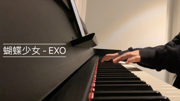 [Piano Performance] [Butterfly Girl (Don’t Go)] EXO