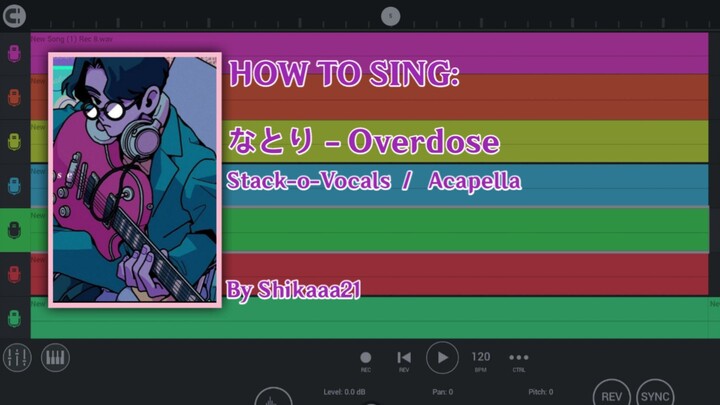 HOW TO SING: Overdose - なとり  |  Vocal Stacks / Building Harmony  |  By Shikaaa21