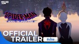 Spider-Man: Across the #SpiderVerse สไปเดอร์-แมน: ผงาดข้ามจักรวาลแมงมุม | Official Trailer ซับไทย