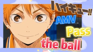 Haikyuu!!, AMV |  Pass the ball