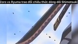 Zoro vs Ryuma trao đổi chiêu thức dòng dõi Shimotsuki
