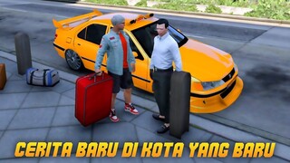 Awal Baru Cerita Baru Pengalaman Baru di Kota Yang Baru GTA 5 Indonesia