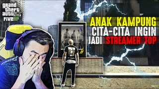 ANAK KAMPUNG TAPI CITA - CITA PENGEN JADI STREAMER TOP !! - GTA V ROLEPLAY