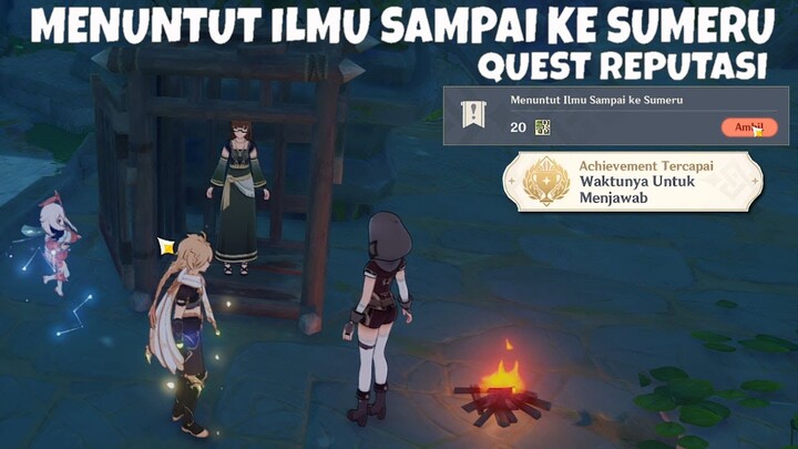 Quest Reputasi "Menuntut Ilmu Sampai ke Sumeru" - Genshin Impact v3.0