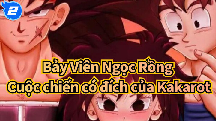[Bảy Viên Ngọc Rồng] Kế thừa ý chí của Bardock, Cuộc chiến có đích của Kakarot_2