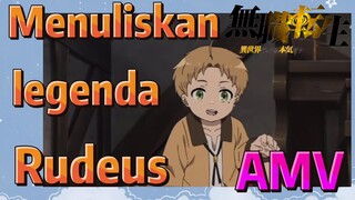 [Mushoku Tensei] AMV | Menuliskan legenda Rudeus