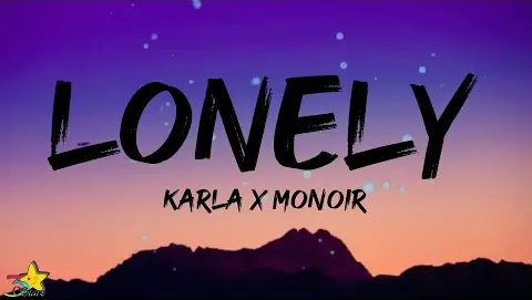 Karla x Monoir - Lonely (Lyrics)