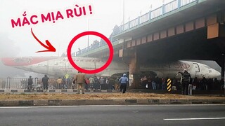💥 Máy Bay MẮC KẸT Dưới cầu Và Những Sự Cố Oái Ăm Bị Camera Quay Lại - Tốt Hơn Mystery