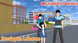 MY FAMILY JOURNEY | PERSIAPAN MENUJU LEBARAN | SAKURA SCHOOL SIMULATOR