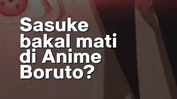 Sasuke bakal mati? 😱