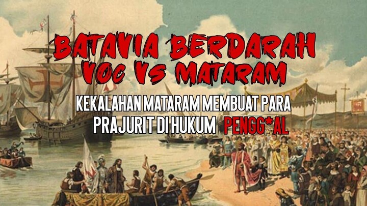 Kisah Batavia berdarah.  VOC dan Mataram - Prajuritnya di Pengg*l