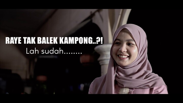 Raye Tak Balek Kampong  -   Lah Sudah....