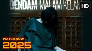 Dendam Malam Kelam (2025) HORROR INDONESIA [NEW]