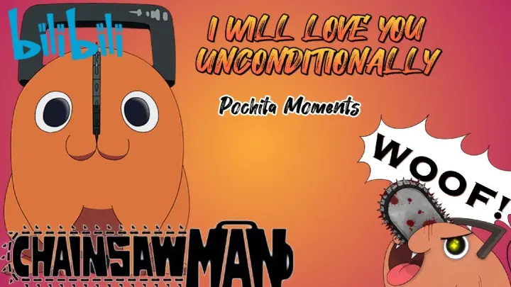 I Will Love You🫶❤️ Unconditionally[PochitaMoments]AMV [CHAINSAWMAN]