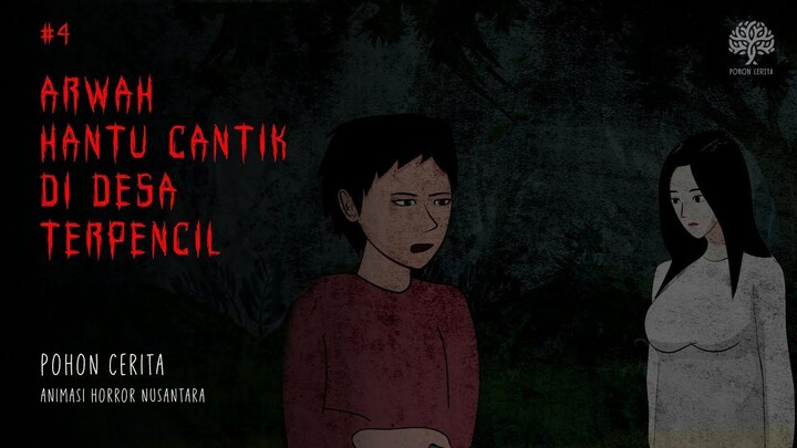 Arwah Hantu Cantik di Desa Terpencil #4 - Animasi Horor