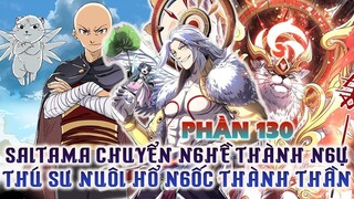 Saitama Chuyển Nghề Thành Ngự Linh Sư Nuôi Hổ Ngốc Thành Thần Full Phần 130 Review Phim Truyện Tranh