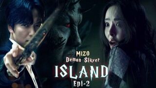 ISLAND | epi - 2 | Demon Slayer | MIZO