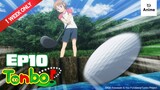 Full Episode 10 | Tonbo! | It's Anime［Multi-Subs］
