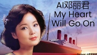 AI Teresa Teng My Heart Will Go On [Theme Song from the Movie Titanic]