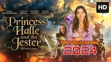 Princess Halle and the Jester 2024 SUB INDO