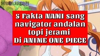 5 FAKTA NAMI SANG NAVIGATOR ANDALAN TOPI JERAMI DI ANIME ONE PIECE #Bestofbest