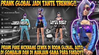 PRANK JADI TANTE TRENING DI ROOM GLOBAL, AUTO DI GOMBALIN SAMA PARA PAKBOY!! - GARENA FREEFIRE