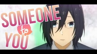 Horimiya AMV [Hori x Miyamura] - Someone To You