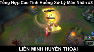 Tổng Hợp Các Tình Huống Xử Lý Mãn Nhãn Trong LOL Phần 8