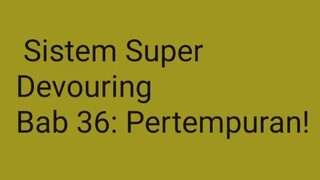 SISTEM SUPER DEVOURING 36-40