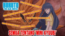 SEMUA TENTANG MINI KYUUBI❗KENAPA ADA DI HIMAWARI❓BAGAIMANA KYUUBI HIDUP LAGI❓BORUTO TWO BLUE VORTEX