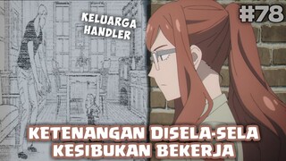 REVIEW SPY x FAMILY CHAPTER 78 - KEHIDUPAN HANDLER, KETENANGAN DISELA-SELA KESIBUKAN BEKERJA