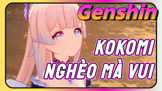 Kokomi Nghèo Mà Vui