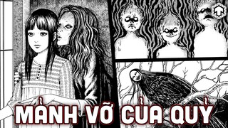 TUYỂN TẬP KINH DỊ JUNJI ITO: MẢNH VỠ CỦA QUỶ | TÓM TẮT THE SHARD OF EVIL | TEN TUN