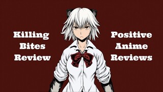 Killing Bites - Positive Anime Reviews