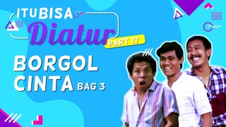 Warkop DKI - ITU BISA DIATUR | Borgol Cinta Bag 3