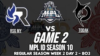 RSG MY vs TODAK [Game 02] MPL MY Season 10 Week 3 Day 2 | MLBB