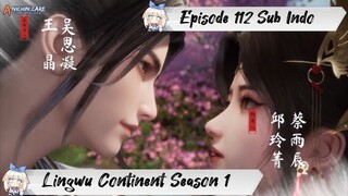 [ EPISODE 112 ] Ling Wu Dalu Season 1 - 1080p Super Duper HD Sub Indo