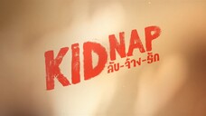 [Eng Sub] KIDNAP ลับ-จ้าง-รัก | EP.9 [3/4]