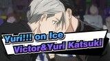 [Yuri!!! on Ice] Ep8 Victor&Yuri Katsuki Cut