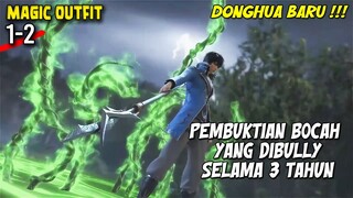 3 TAHUN DIBULLY KEMUDIAN MENGELUARKAN KEKUATAN ASLI KETIKA MONSTER MENYERANG - Magic Outfit EP 1-2