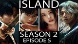 Island (2023) | Season 2 Episode 5 [EN sub]