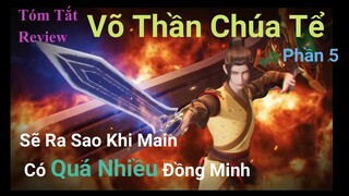 Sẽ ra sao khi Main có quá nhiều đồng minh / Tóm Tắt Phim: Võ Thần Chúa Tể - Wu Shen Zhu Zai Phần 5