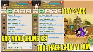 Ngọc Rồng Online -Thử Thách 1 Mình Cầm 2 Nick Đi DHVT HẸN NHAU Ở CHUNG KẾT VÀ CÁI KẾT????