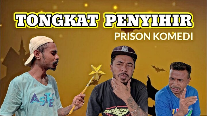 PRISON KOMEDI - TONGKAT PENYIHIR !!! KOCAK