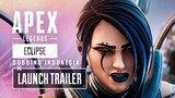 Apex Legends: Eclipse Launch Trailer | DUBBING INDONESIA