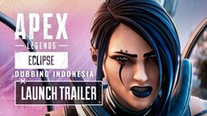 Apex Legends: Eclipse Launch Trailer | DUBBING INDONESIA