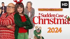 A Sudden Case of Christmas 2024 SUB INDO
